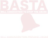 BASTA | The Bell Association to STOP the Abuse